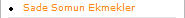Sade Somun Ekmekler